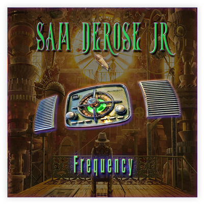 Sam DeRose Jr Frequency 